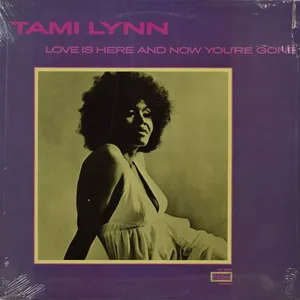 Love is here and now you're gone